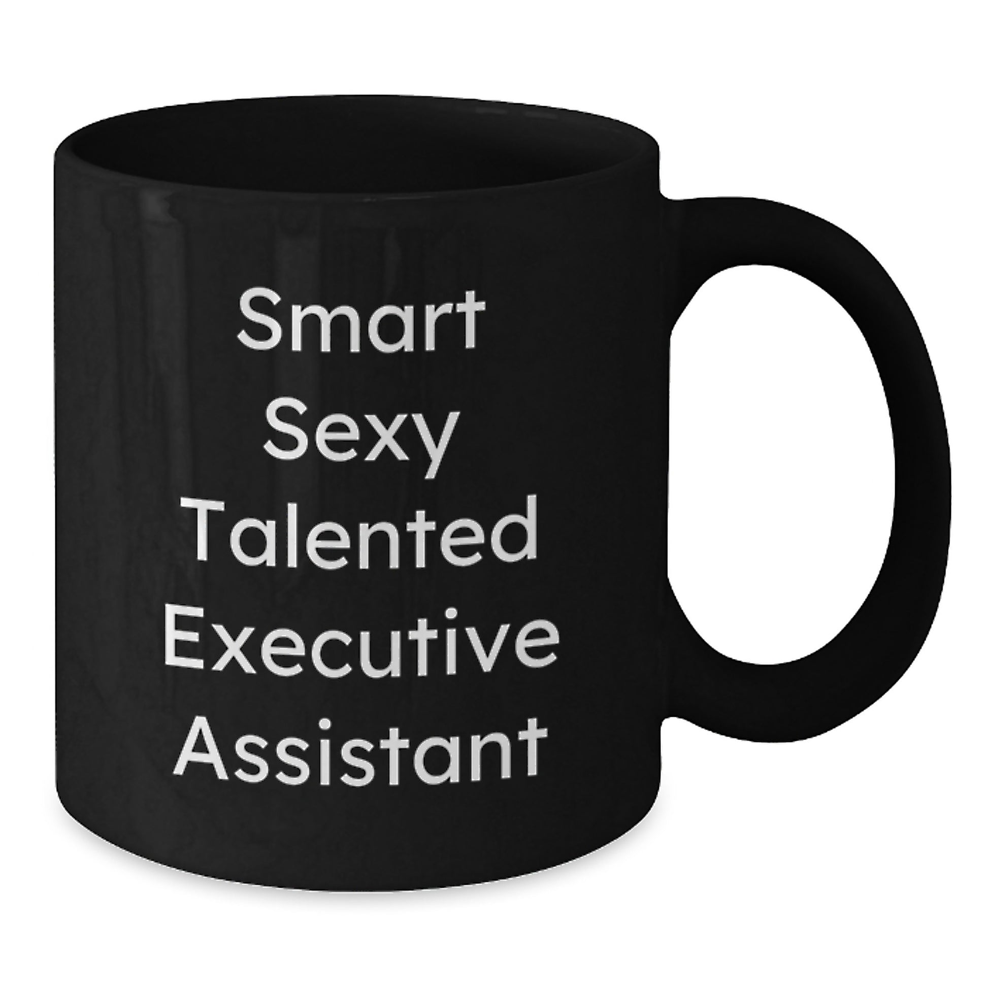Funny Gifts from Friends to Executive Assistants, Smart Sexy Talented Black Coffee Mug for Birthday, 'Smart Sexy Talented' Quote - Additional