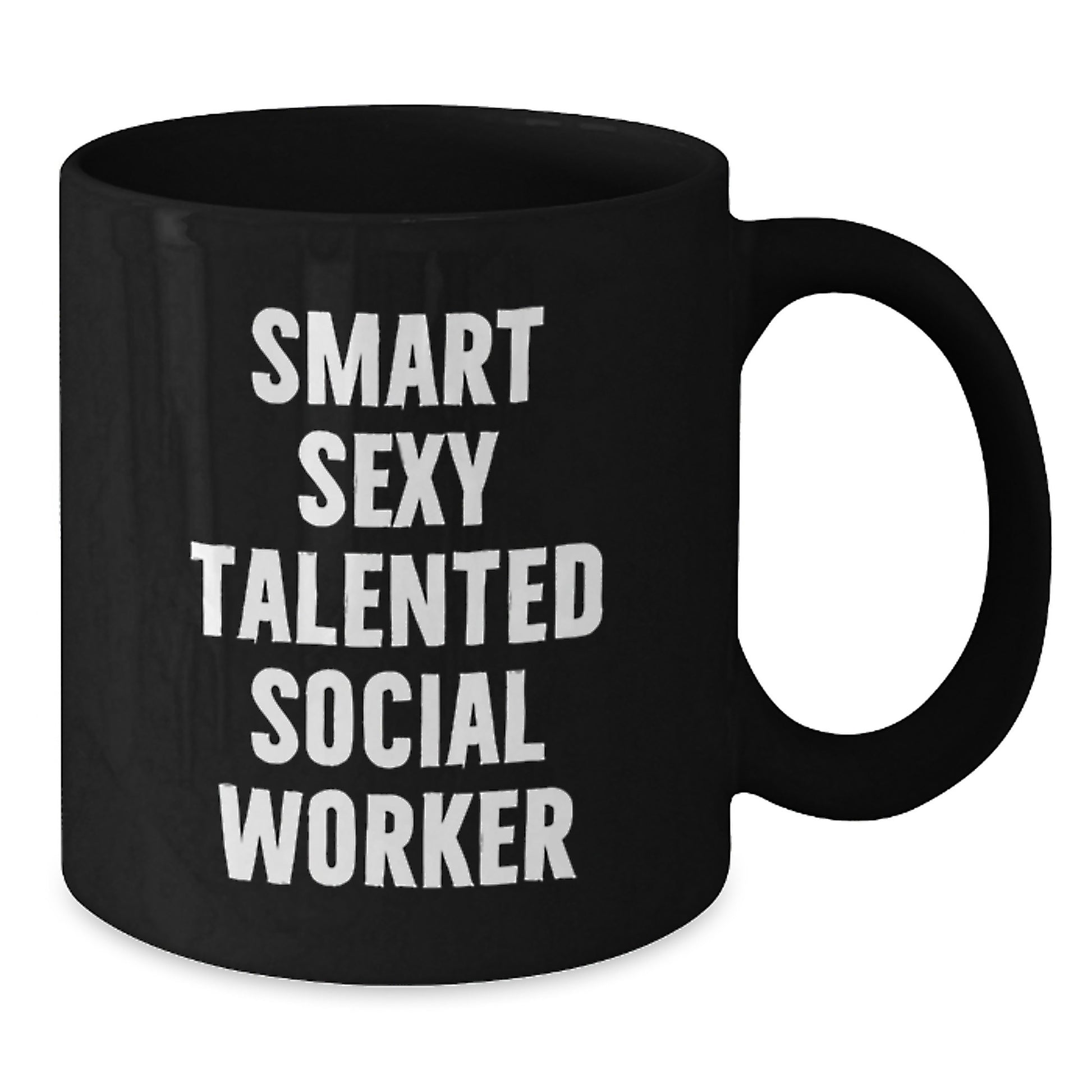 Smart Sexy Talented Social Worker Funny Quote Black Coffee Mug Gifts for Social Worker Christmas Unique Gifts from Friends - Additional