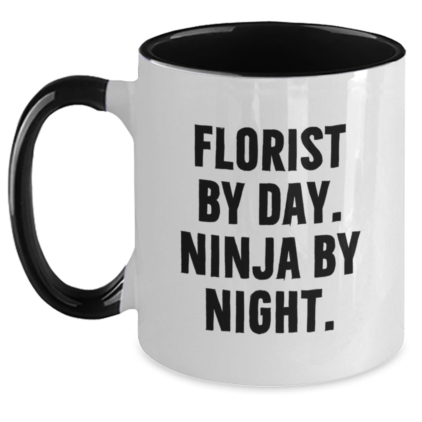 Funny Florist Gifts from Florist By Day. Ninja By Night. - Graduation Unique Gifts for Florist, Friends, and Family - Two Tone Coffee Mug - Main