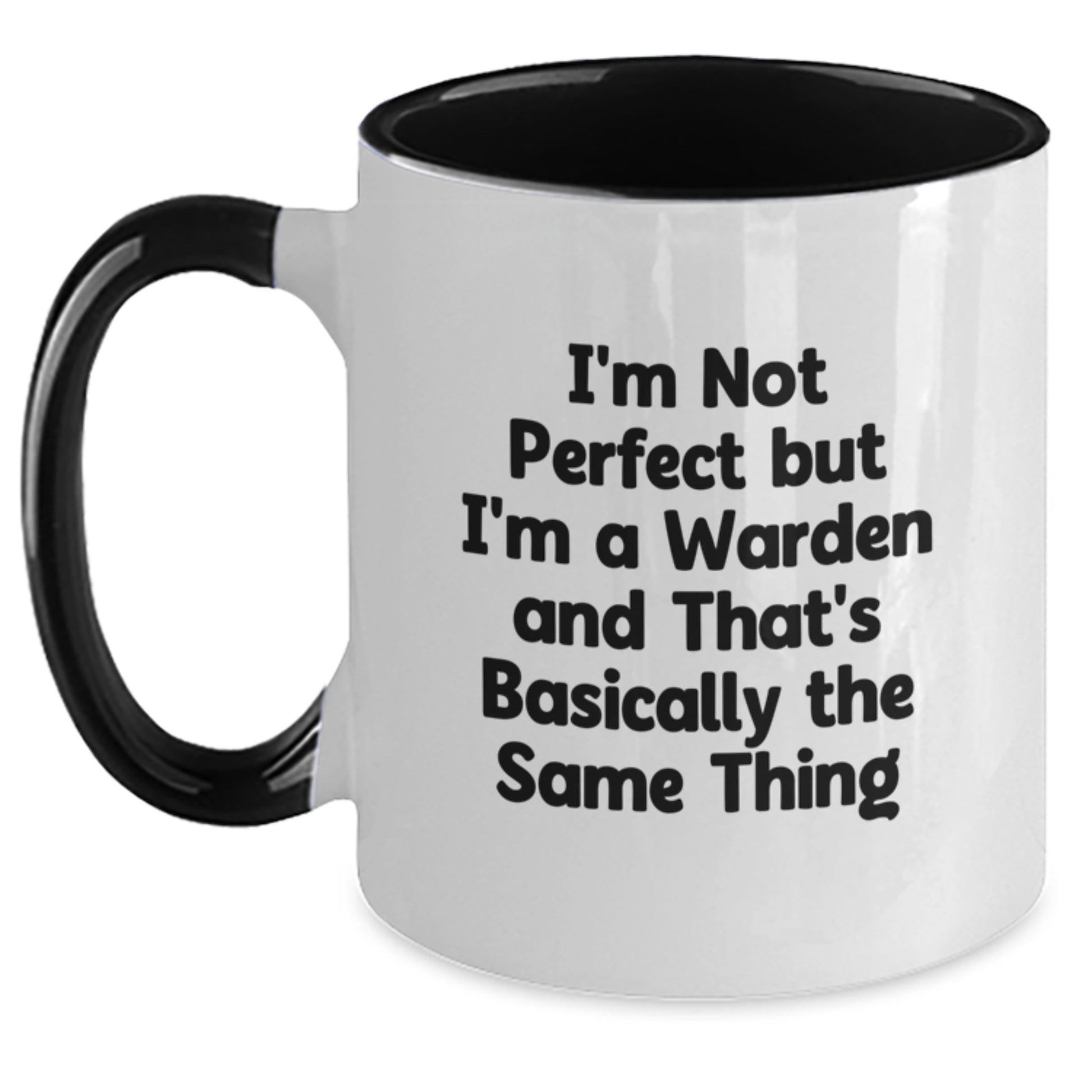 Funny Warden Gifts from Family to Warden, Two Tone Coffee Mug, Christmas Unique Mugs, I'm Not Perfect But I'm A Warden And That's Basically The Same Thing Quote - Main