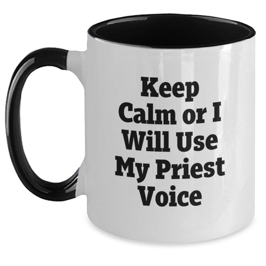 Funny Gifts from Men to Priest on Mother's Day - Keep Calm Or I Will Use My Priest Voice Two Tone Coffee Mug - Main