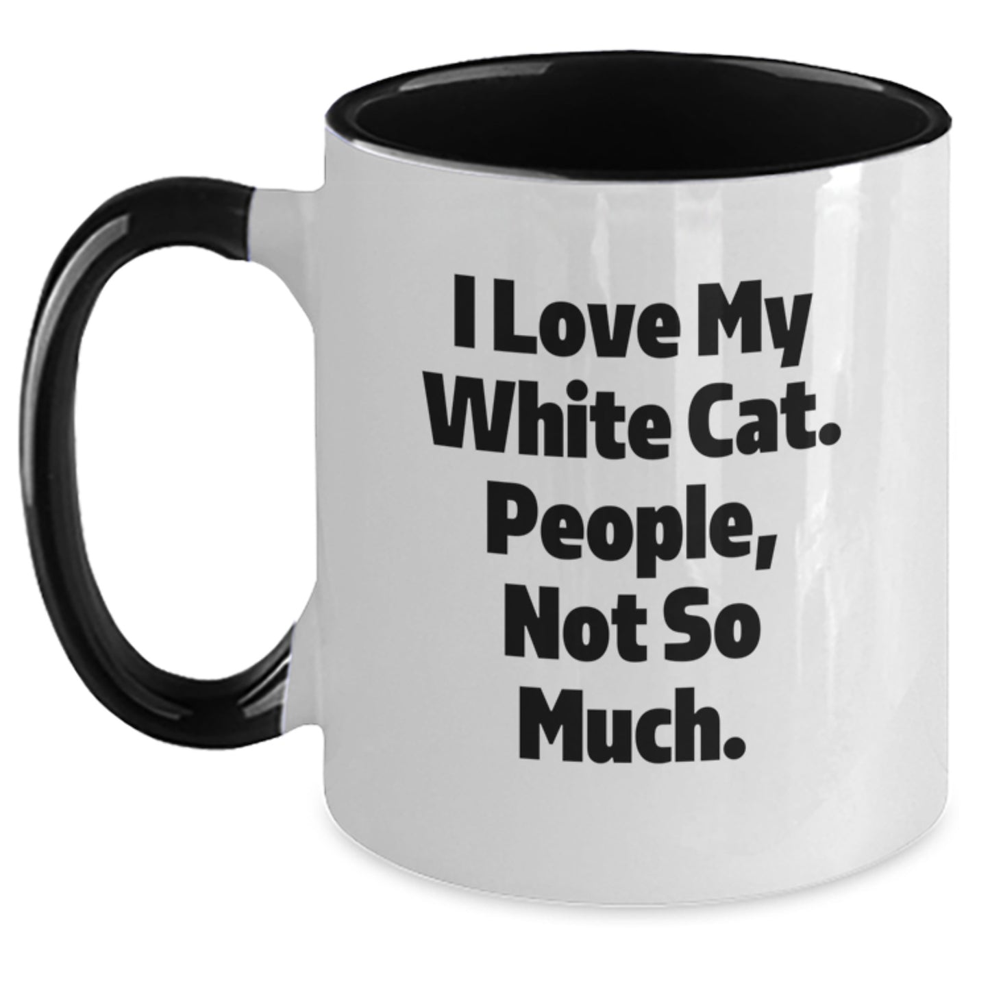 Funny White Cat Gifts for Friends and Family, Two Tone Coffee Mug with I Love My White Cat People Not So Much Quote, Birthday Unique Gifts from Men to Women - Main