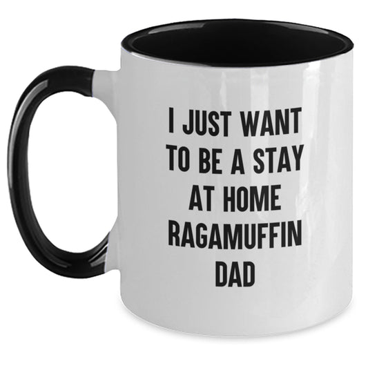 Funny Ragamuffin Cat Gifts, I Just Want To Be A Stay At Home Ragamuffin Dad Mugs, Unique Christmas Unique Gifts for Men from Dad - Main
