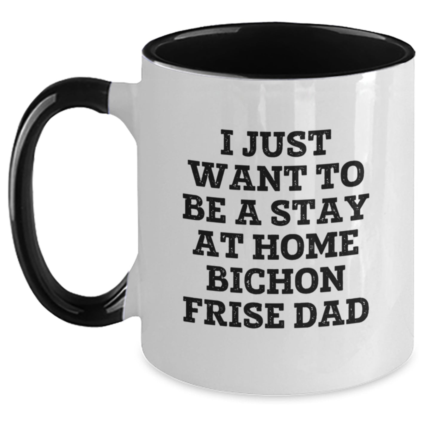 Funny Bichon Frise Dog Gifts for Men, 'I Just Want To Be A Stay At Home Bichon Frise Dad' Two Tone Coffee Mug, Birthday Unique Gifts from Family - Main