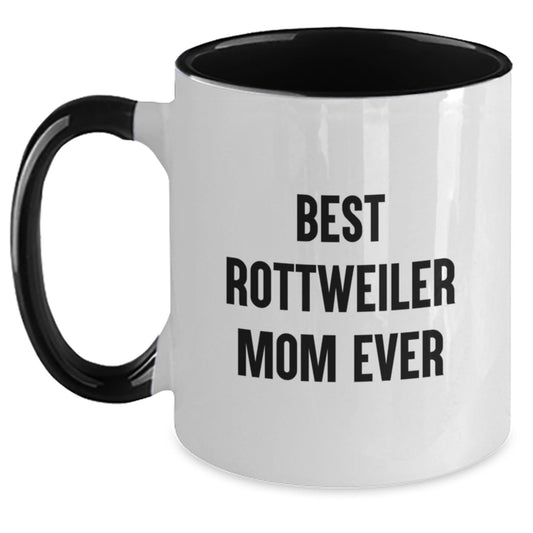 Funny Rottweiler Mom Gifts from Men to Women, Unique Valentine's Unique Gifts for Rottweiler Dog Owners, Best Rottweiler Mom Ever Two Tone Coffee Mug - Main