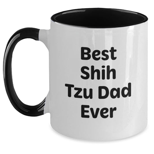 Shih Tzu Dog Gifts for Men - Funny Two Tone Coffee Mug, Best Shih Tzu Dad Ever, Birthday Unique Gifts from Dad to Son - Main
