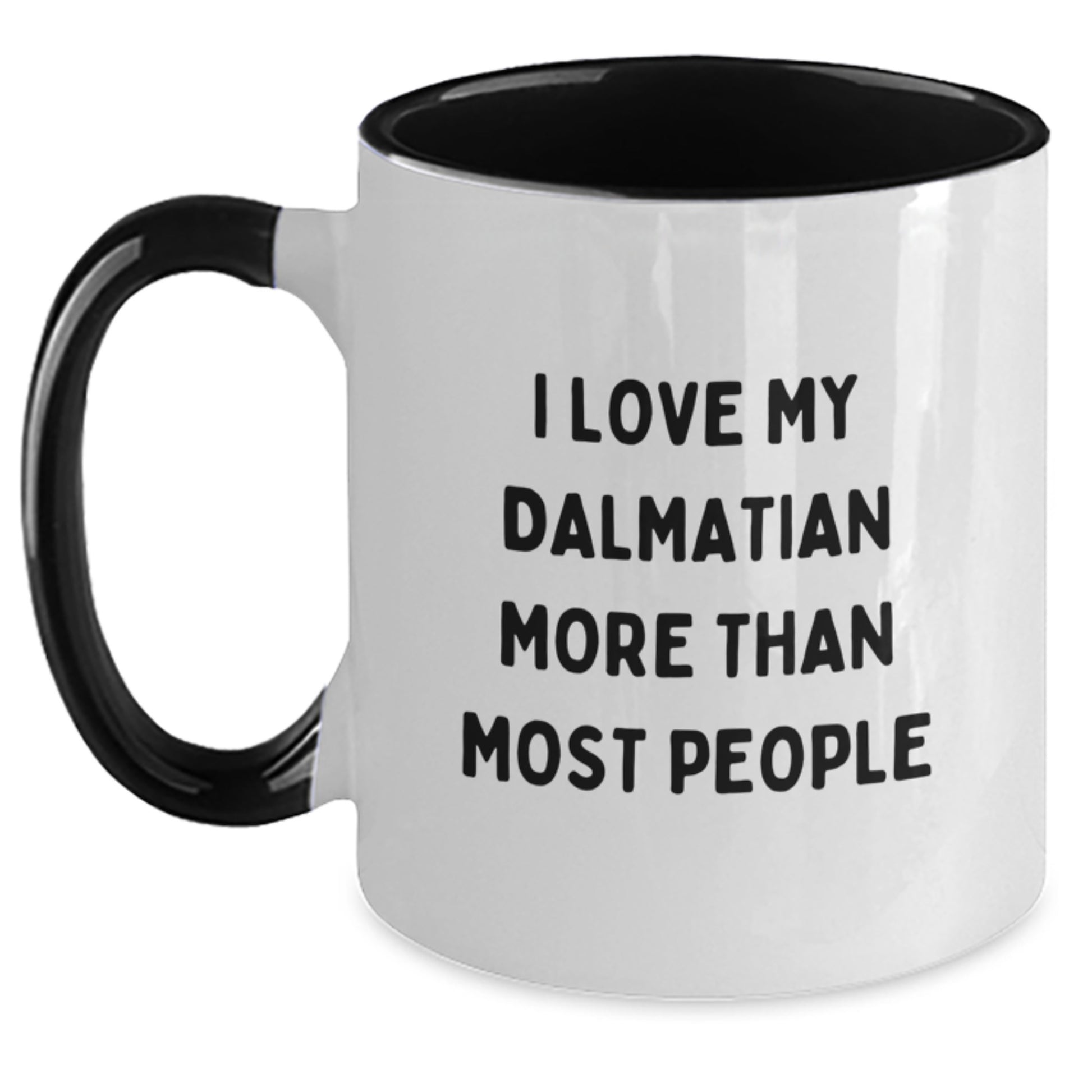 Funny Dalmatian Dog Lover Gifts from Friends Birthday Unique Gifts for Dalmatian Dog Owners - I Love My Dalmatian More Than Most People Two Tone Coffee Mug - Main