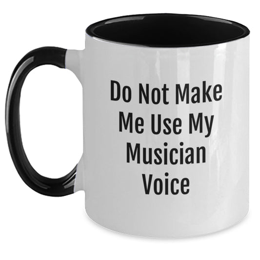 Funny Musician Gifts from Friends - Two Tone Coffee Mug for Graduation, 'Do Not Make Me Use My Musician Voice' Quote, 11oz Ceramic, Microwave and Dishwasher Safe - Main