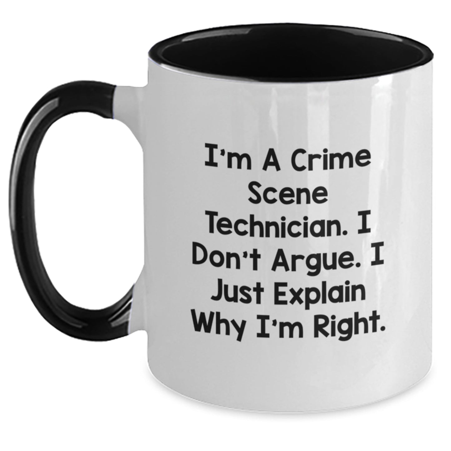 Crime Scene Technician Funny Gifts for Men Women Friends - Inspirational Two Tone Coffee Mug, Quote: I'm Right!, Ceramic, Microwave Dishwasher Safe, Graduation Unique Gifts from Family - Main