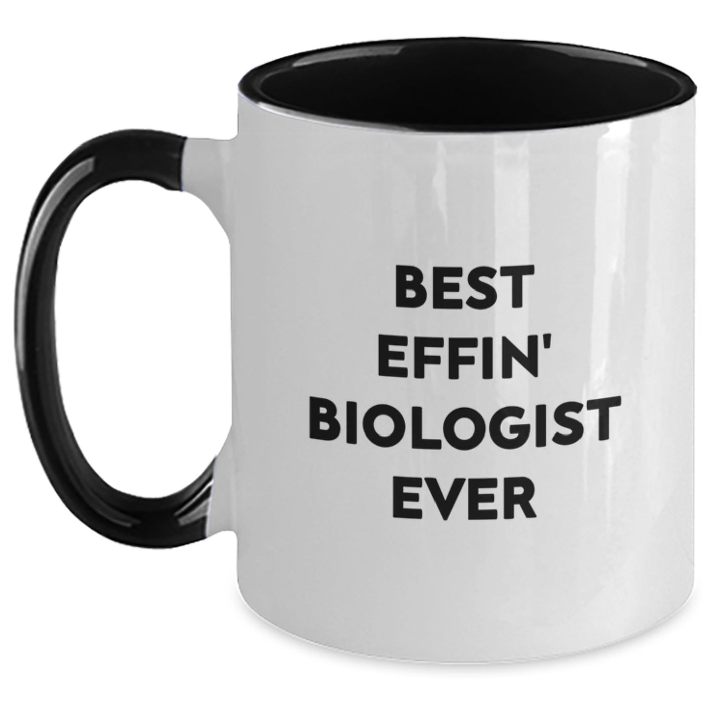 Funny Biologist Gifts from Friends for Graduation Unique Two Tone Coffee Mugs Best Effin' Biologist Ever Quote - Main