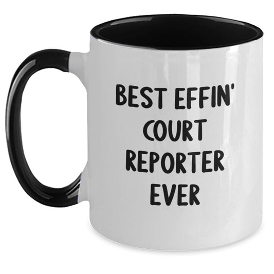 Funny Court Reporter Gifts from Friends for Men and Women - Best Effin' Court Reporter Ever Two Tone Coffee Mug - Main