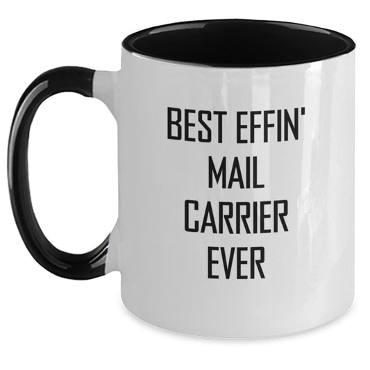 Funny Graduation Gifts for Mail Carrier, Two Tone Coffee Mug with Best Effin' Mail Carrier Ever Quote - Gifts from Friends, Family, Coworkers to Mail Carrier Men, Women - Main