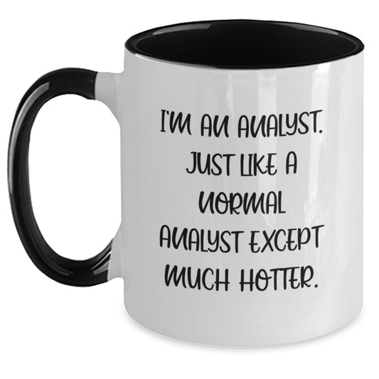 Funny Analyst Gifts for Men - Two Tone Coffee Mug I'm An Analyst Much Hotter - Unique Father's Day Unique Gifts from Family Friends Coworkers - Main