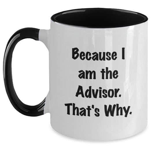 Funny Advisor Two Tone Coffee Mugs Gifts from Friends and Family for Valentine's - Main