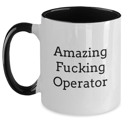 Amazing F--king Operator Inspired Two Tone Coffee Mugs for Christmas Unique Gifts from Family and Friends - Operator Gifts for Operator - Main