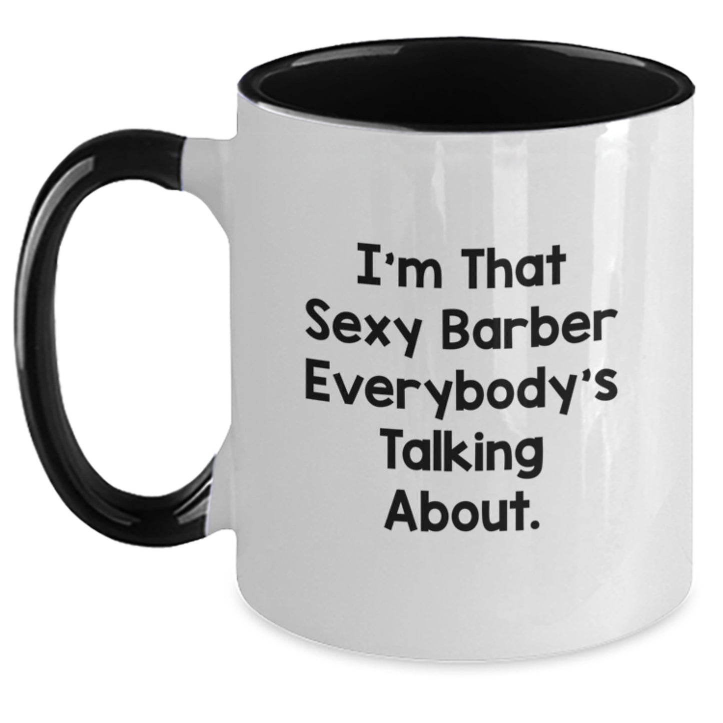 Funny Barber Gifts from Friends for Merry Christmas, I'm That Sexy Barber Everybody's Talking About. Two Tone Coffee Mug - Main
