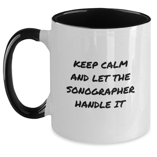 Funny Sonographer Gifts from Friends and Family for Sonographer - Two Tone Coffee Mug with 'Keep Calm And Let The Sonographer Handle It' Quote - Christmas Unique Gift Ideas for Men and Women - Main