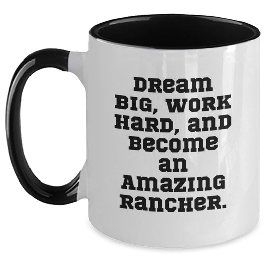 Rancher Gifts from Family - Two Tone Coffee Mug for Graduation, Inspirational Quote 'Dream Big, Work Hard, And Become An Amazing Rancher.' - Main