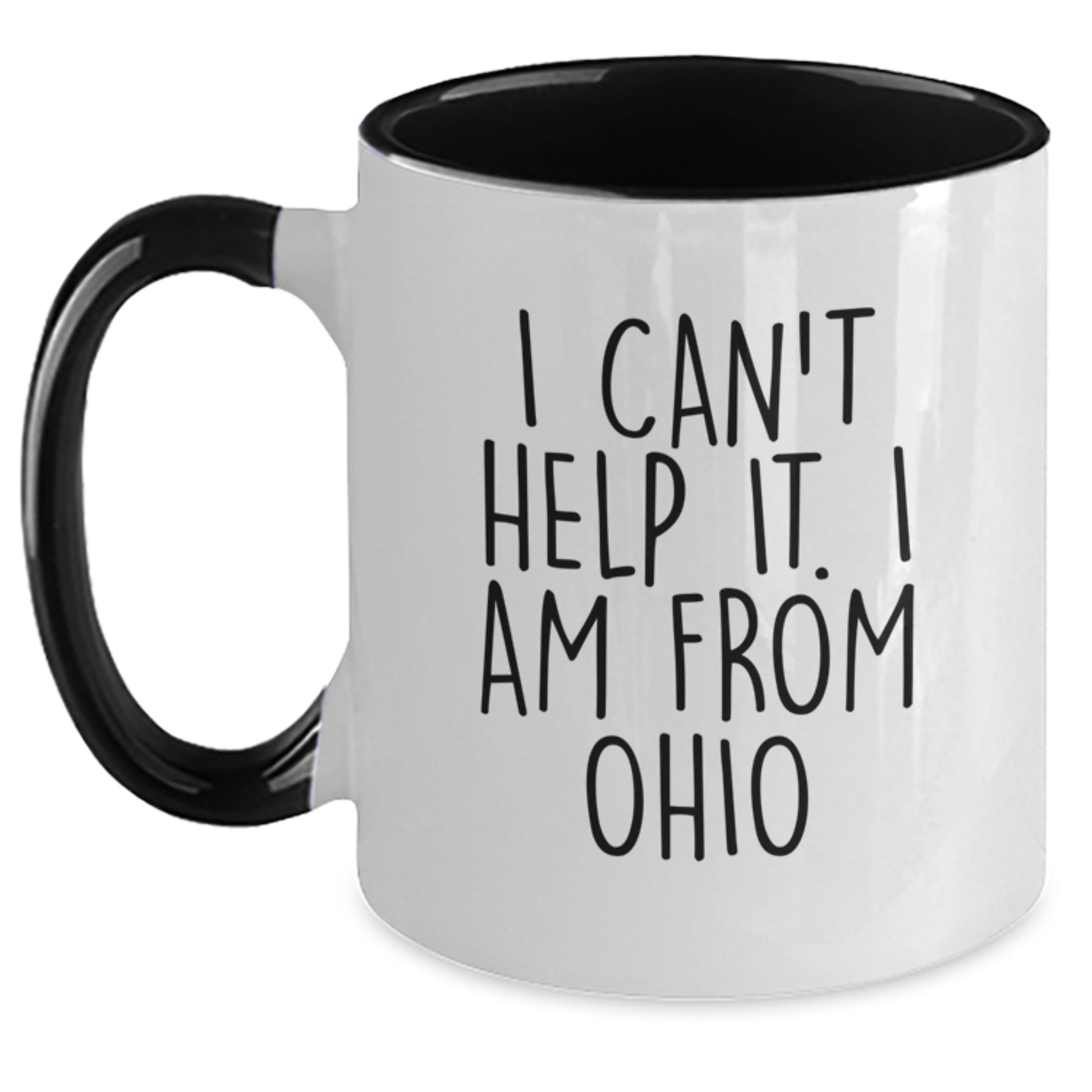 Funny Ohio Gift Mug, I Can't Help It, I Am From Ohio, Two Tone Coffee Mug, Birthday Unique Gifts from Ohio, for Ohio Friends, Unique Ohio Mugs - Main