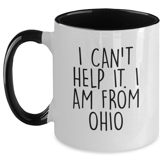 Funny Ohio Gift Mug, I Can't Help It, I Am From Ohio, Two Tone Coffee Mug, Birthday Unique Gifts from Ohio, for Ohio Friends, Unique Ohio Mugs - Main