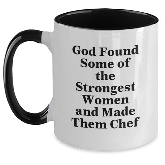 Funny Chef Gifts, 'God Found Some Of The Strongest Women And Made Them Chef' Quote, Two Tone Coffee Mug for Graduation, Gifts from Women to Chef, Unique Chef Gifts for Her - Main