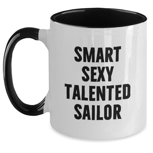 Funny Sailor Gifts for Men from Friends, Unique Christmas Unique Gifts, Smart Sexy Talented Sailor Mug Two Tone Coffee Mug - Main