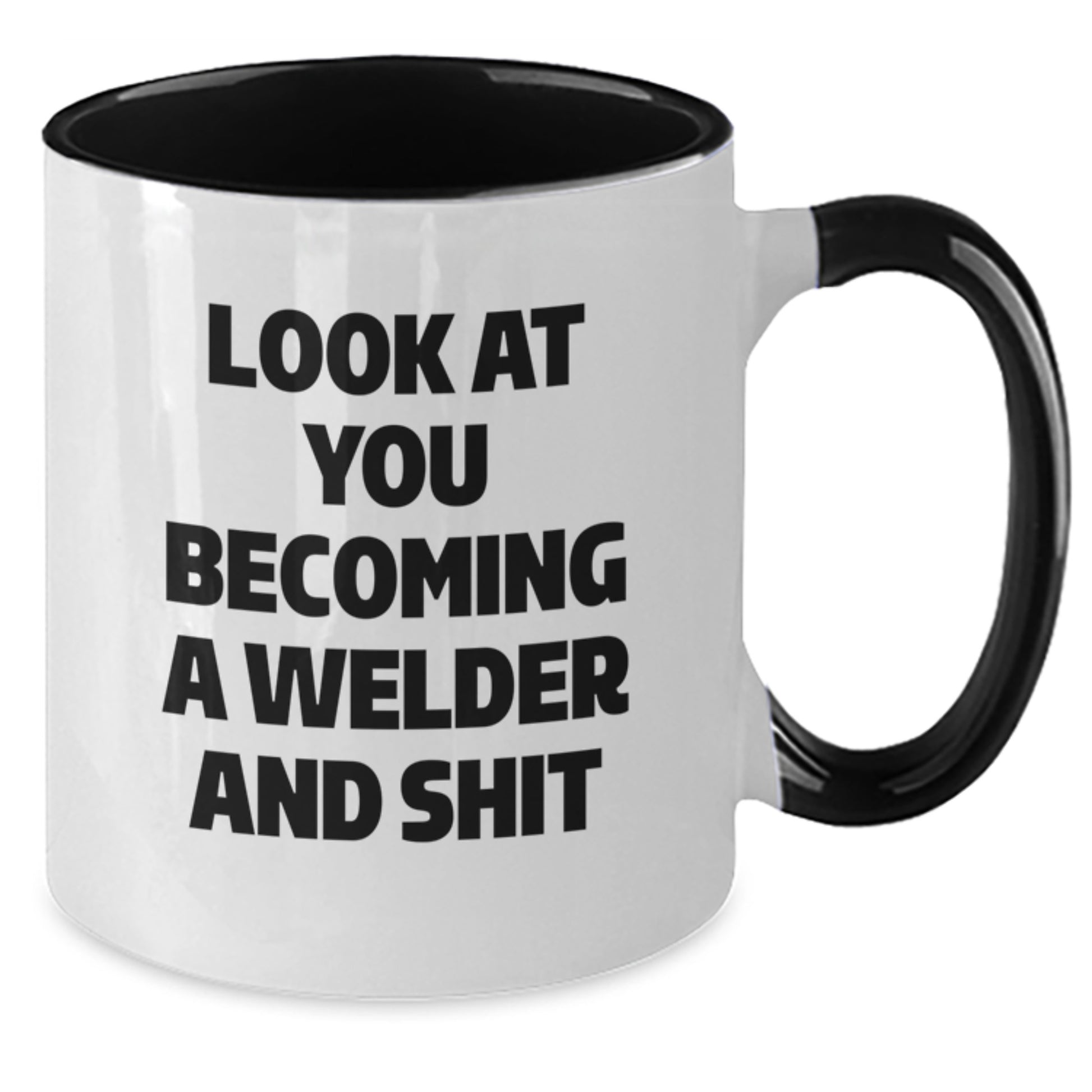 Funny Welder Gifts, Two Tone Coffee Mug, Graduation Unique Gifts from Friends, Funny 'Look At You Becoming A Welder And Shit' Mug for Men, Women, Welder - Additional