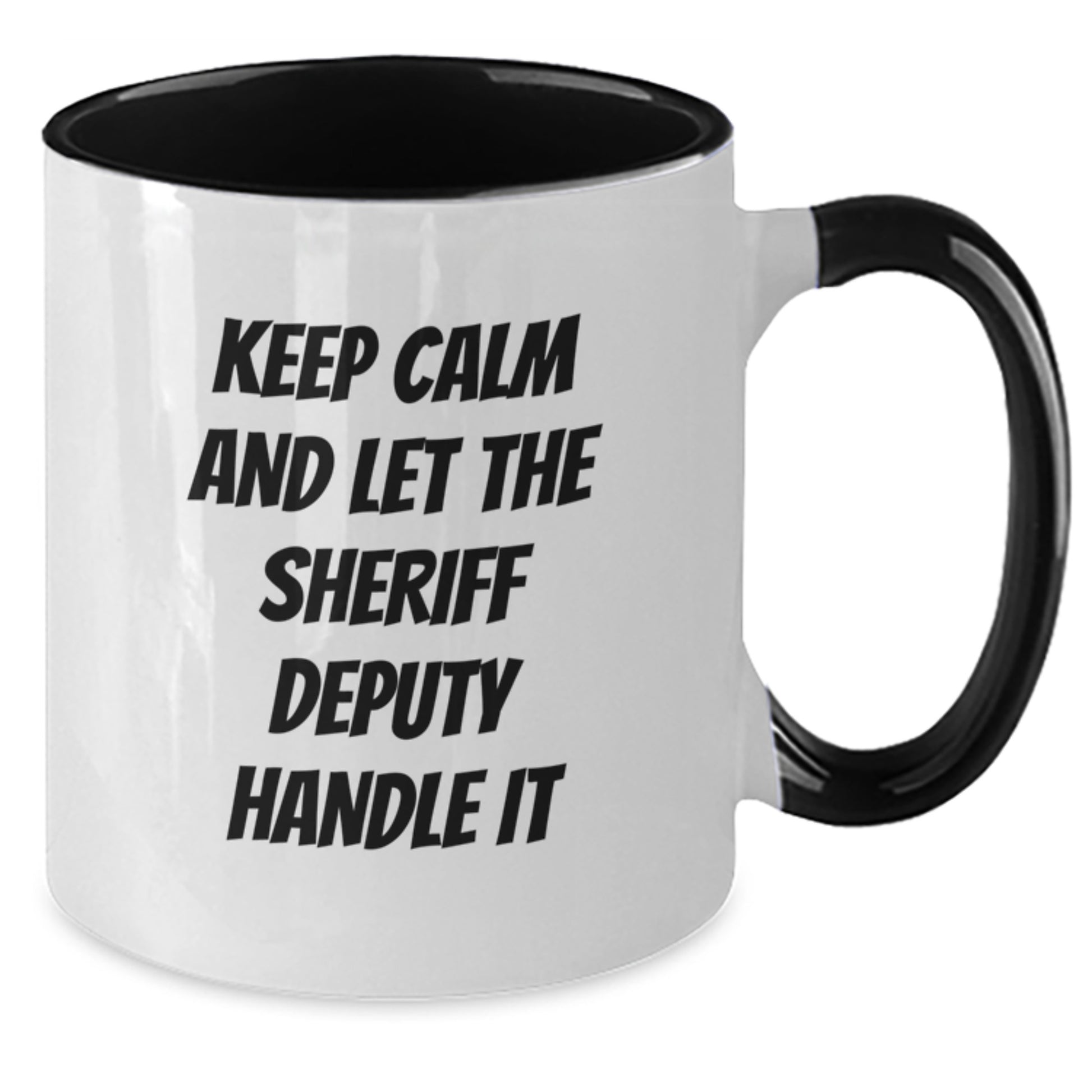 Funny Sheriff Deputy Gifts for Christmas - Two Tone Coffee Mug with 'Keep Calm And Let The Sheriff Deputy Handle It' Quote - Gifts from Friends and Family - Additional