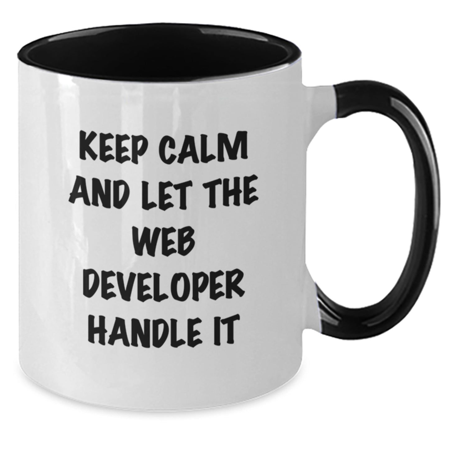 Funny Web Developer Gifts for Him - Keep Calm And Let The Web Developer Handle It, Two Tone Coffee Mug for Valentine's Unique Gifts from Men to Web Developer - Additional