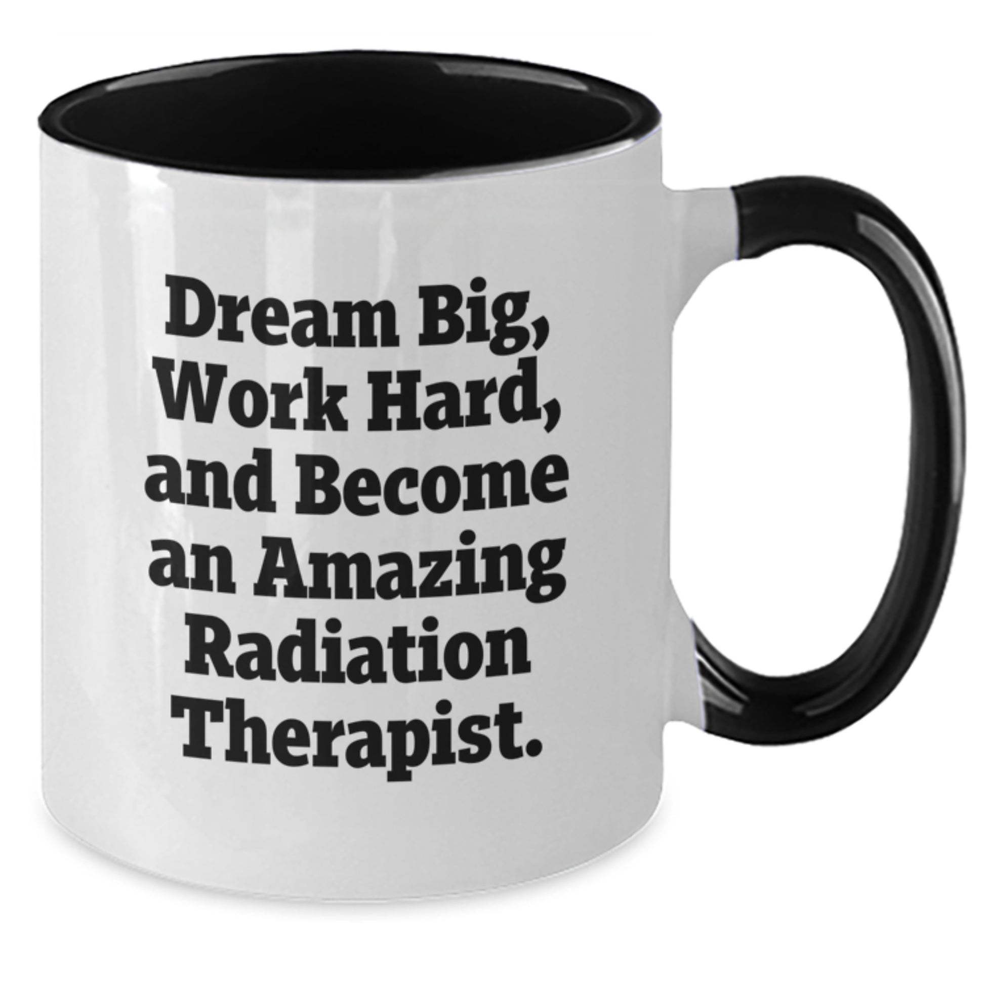 Gifts from Family for Radiation Therapist - Inspirational Two Tone Coffee Mug, Funny Radiation Therapist Quotes, Christmas Unique Gifts for Him or Her, 11oz Ceramic Mug - Additional