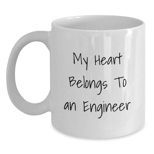 Funny Engineer Gifts from Friends, Unique White Coffee Mug for Engineer Enthusiast, 'My Heart Belongs To An Engineer' Birthday Unique Gifts - Main
