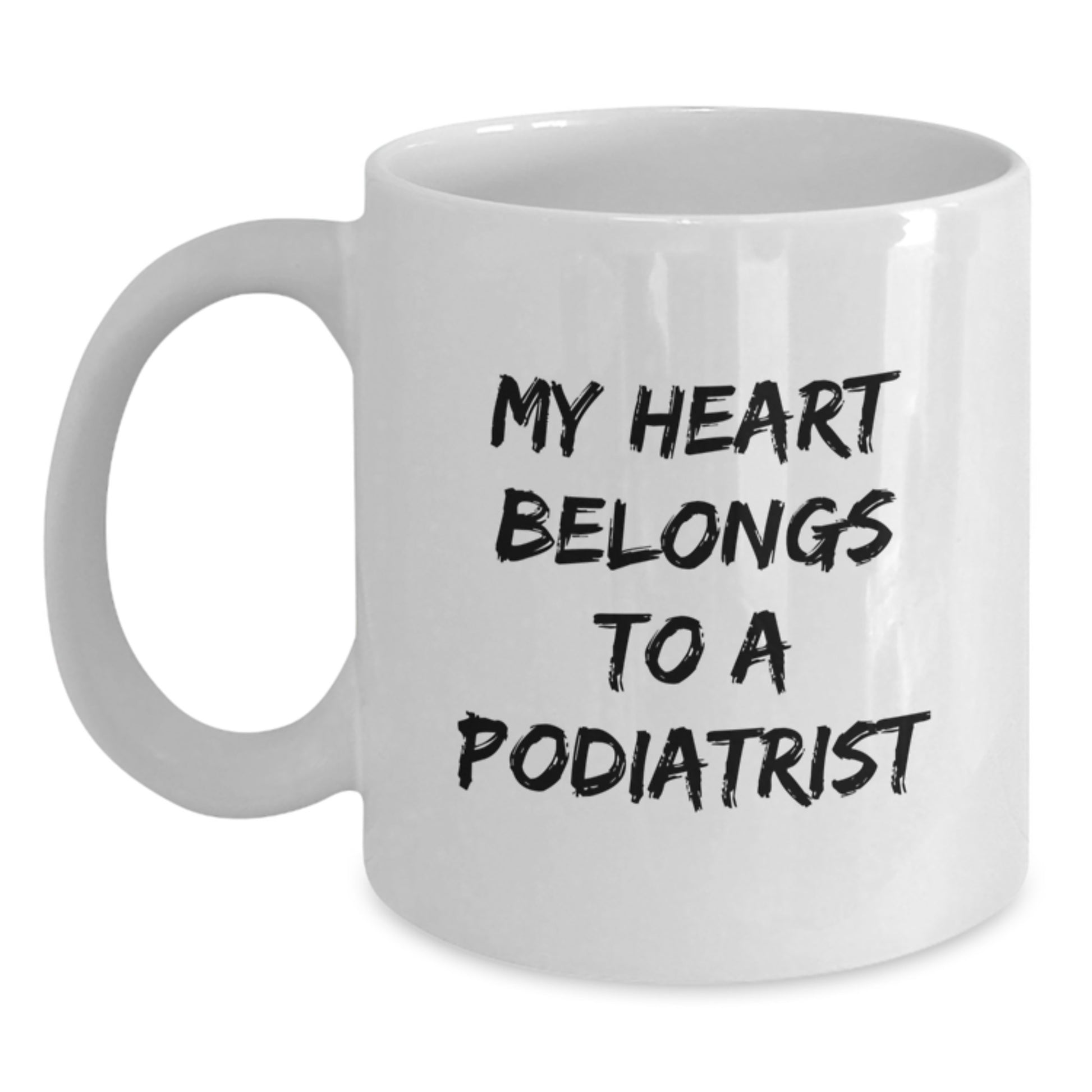 Funny Gifts for Men Podiatrist from Family, White Coffee Mug with My Heart Belongs To A Podiatrist Quote, Unique Christmas Unique Gifts - Main