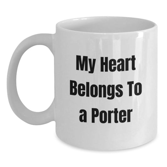 Funny Porter Gifts for Him, Unique White Coffee Mug with My Heart Belongs To A Porter Quote, Perfect Christmas Memorable Present for Friends, Coworkers or Family Members - Main