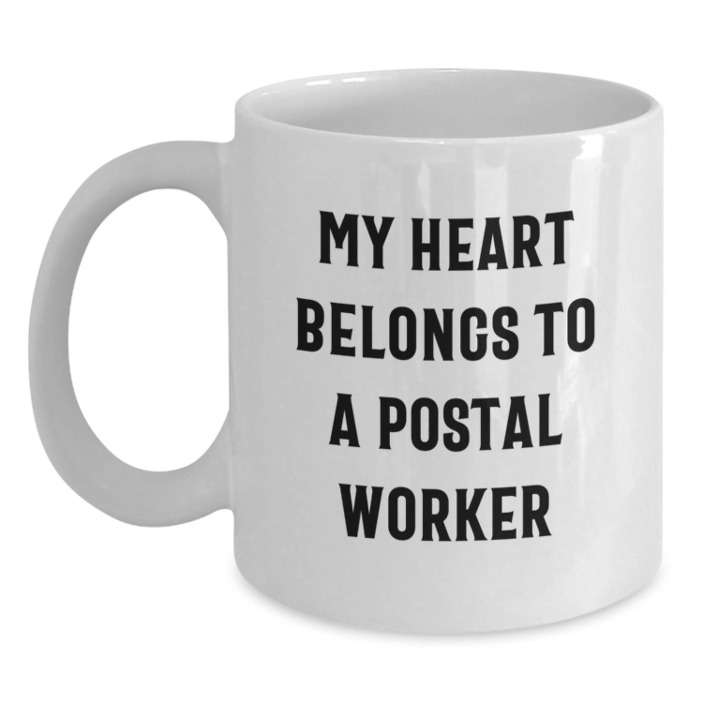 Show Your Love to Postal Worker with Funny White Coffee Mug Gifts for Men, Women Friends Coworkers Family from You - Main