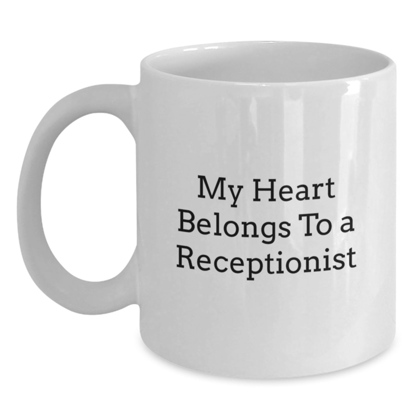 Funny Quotes for Receptionist Gifts, White Coffee Mug, 'My Heart Belongs To A Receptionist', Christmas Unique Gifts from Men to Receptionist - Main
