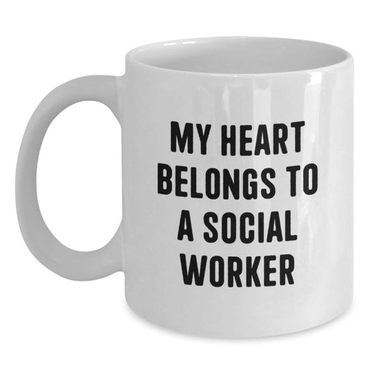 Funny Social Worker Gifts from Friends and Family, Unique Christmas Unique Gifts for Him or Her, White Coffee Mug, 'My Heart Belongs To A Social Worker' Quote - Main