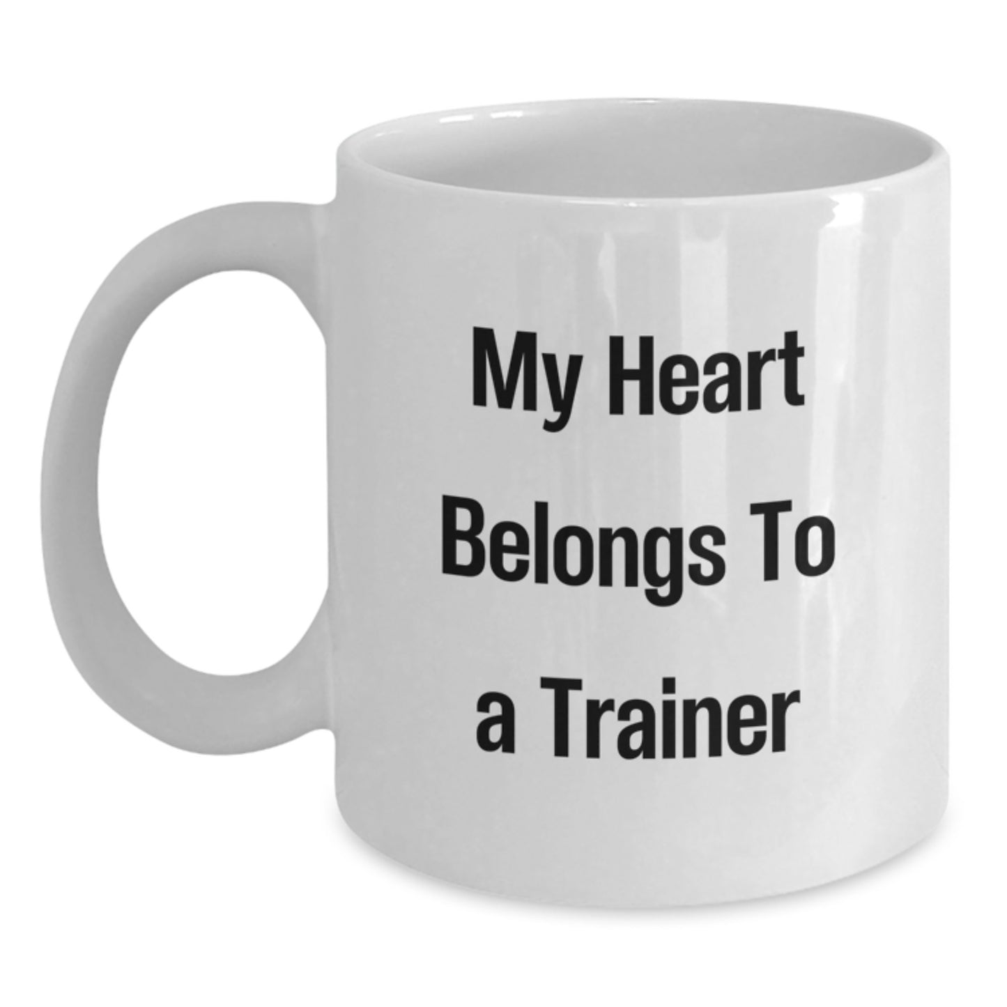Funny Trainer Gifts from Men, Gifts for Trainer, White Coffee Mug, My Heart Belongs To A Trainer, Christmas Unique Gifts - Main