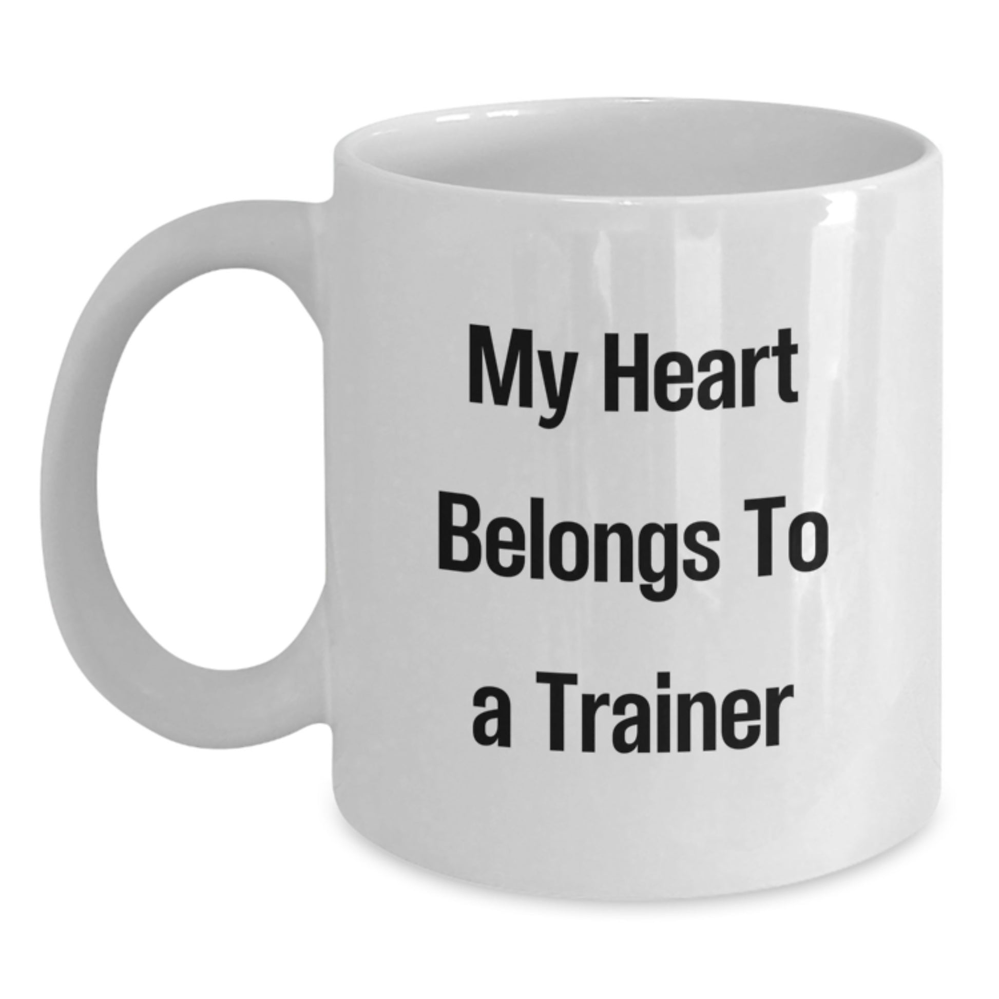 Funny Trainer Gifts from Men, Gifts for Trainer, White Coffee Mug, My Heart Belongs To A Trainer, Christmas Unique Gifts - Main