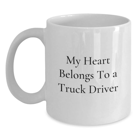 Funny Truck Driver Gifts for Him - My Heart Belongs To A Truck Driver White Coffee Mug, Christmas Unique Gifts from Family, Friends, Coworkers, Men - Main