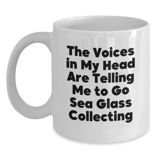 Funny Sea Glass Collecting Mugs for Christmas Unique Gifts from Friends or Family, The Voices In My Head Are Telling Me To Go Sea Glass Collecting, Unique White Coffee Mug - Main