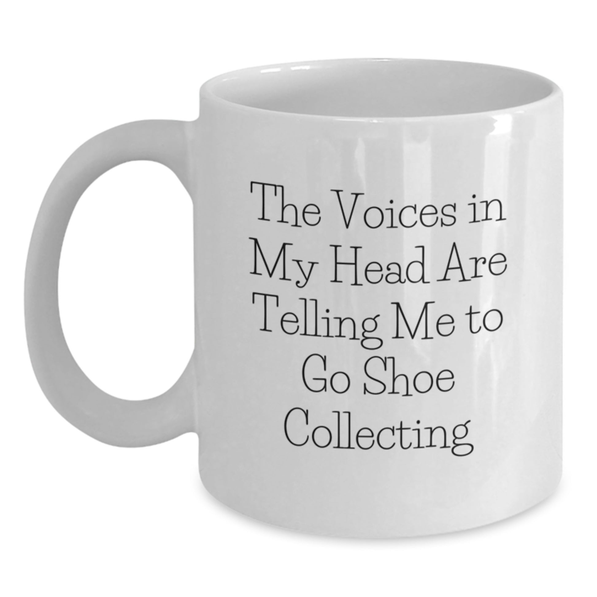 Fun Shoe Collecting Gifts for Friends, White Coffee Mug, 'The Voices In My Head Are Telling Me To Go Shoe Collecting' Funny Quote, Christmas Unique Present - Main