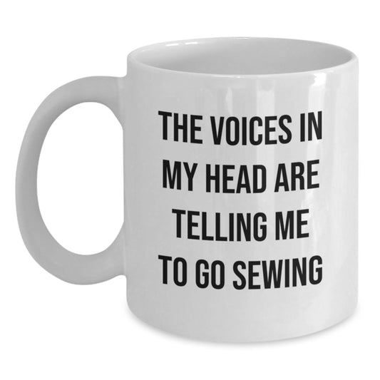 Funny Sewing Gifts for Sewing Enthusiasts, White Coffee Mug with 'The Voices In My Head Are Telling Me To Go Sewing' Quote, Gift for Sewing Friends from Family - Main