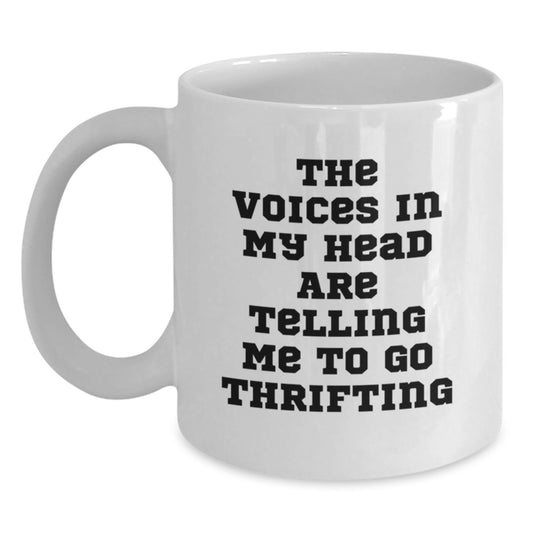 Funny Thrifting Gifts for Friends from The Voices In My Head Are Telling Me To Go Thrifting, White Coffee Mug, Unique Christmas Unique Gifts for Thrifting Enthusiasts - Main