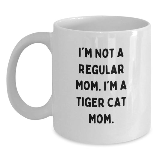 Funny Tiger Cat Mom Gifts from Mom to Tiger Cat Lover - White Coffee Mug, 'I'm Not A Regular Mom. I'm A Tiger Cat Mom.' - Birthday Unique Gifts - Main