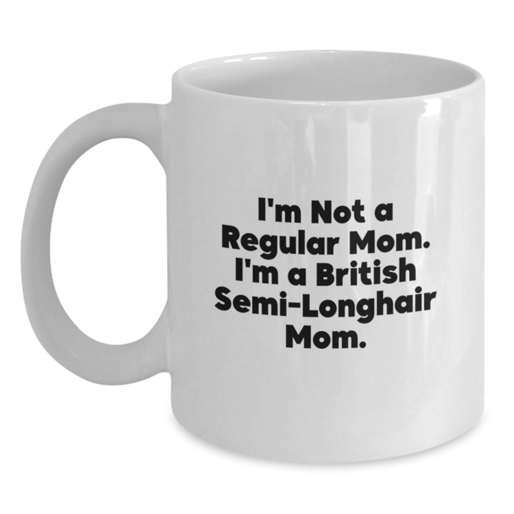 British Semi-Longhair Cat Mom Funny Graduation Gifts from Friends, White Coffee Mug - Main