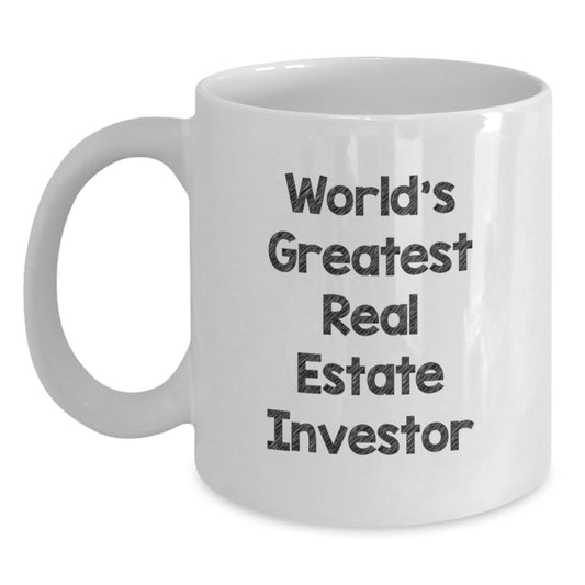 Funny Real Estate Investor Gifts from Family for Men on Father's Day White Coffee Mug - 'World's Greatest' Quote - Main
