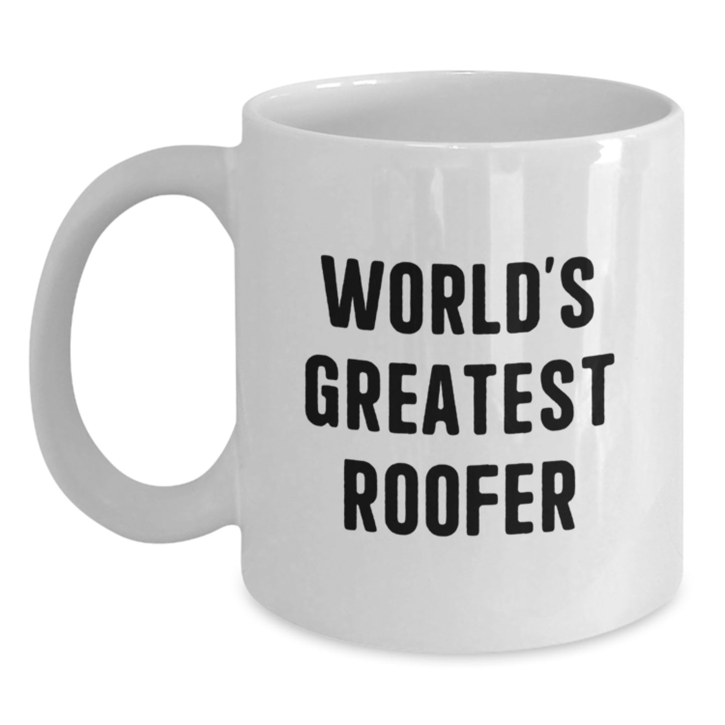 Funny Roofer Gifts from Mom - The World's Greatest Roofer White Coffee Mug for Dad, Unique Mother's Day Unique Gifts for Men - Main
