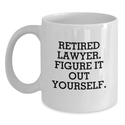 Funny Lawyer Gifts from Friends for Graduation, Retired Lawyer Figure It Out Yourself White Coffee Mug - Main