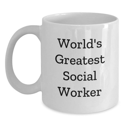 Funny 'World's Greatest Social Worker' White Coffee Mug for Social Worker Gifts, Unique Father's Day Unique Gifts from Family to Social Workers - Main