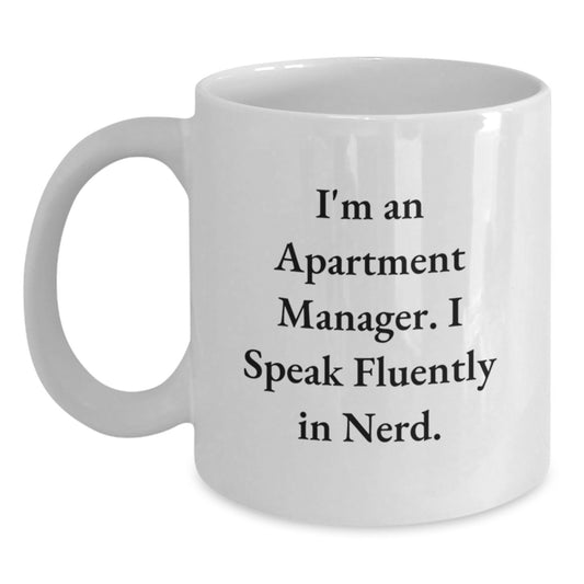Funny Quotes for Apartment Managers, Unique Gifts from Friends for Men, White Coffee Mugs for Christmas Morning - Main